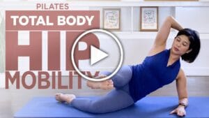 Pilates Total Body & Hip Mobility Workout - Mobility exercises for beginners